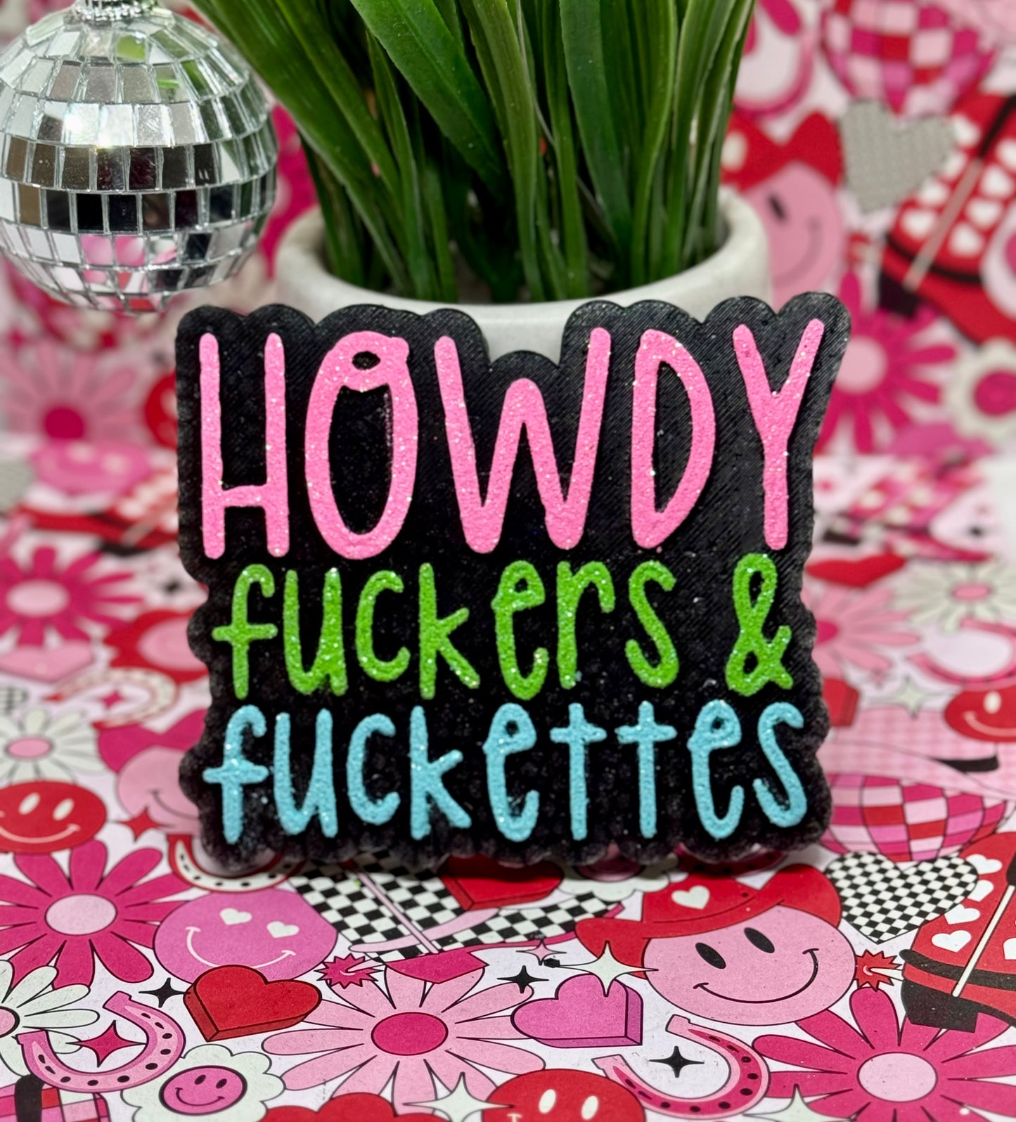 Howdy Fuckers and Fuckettes