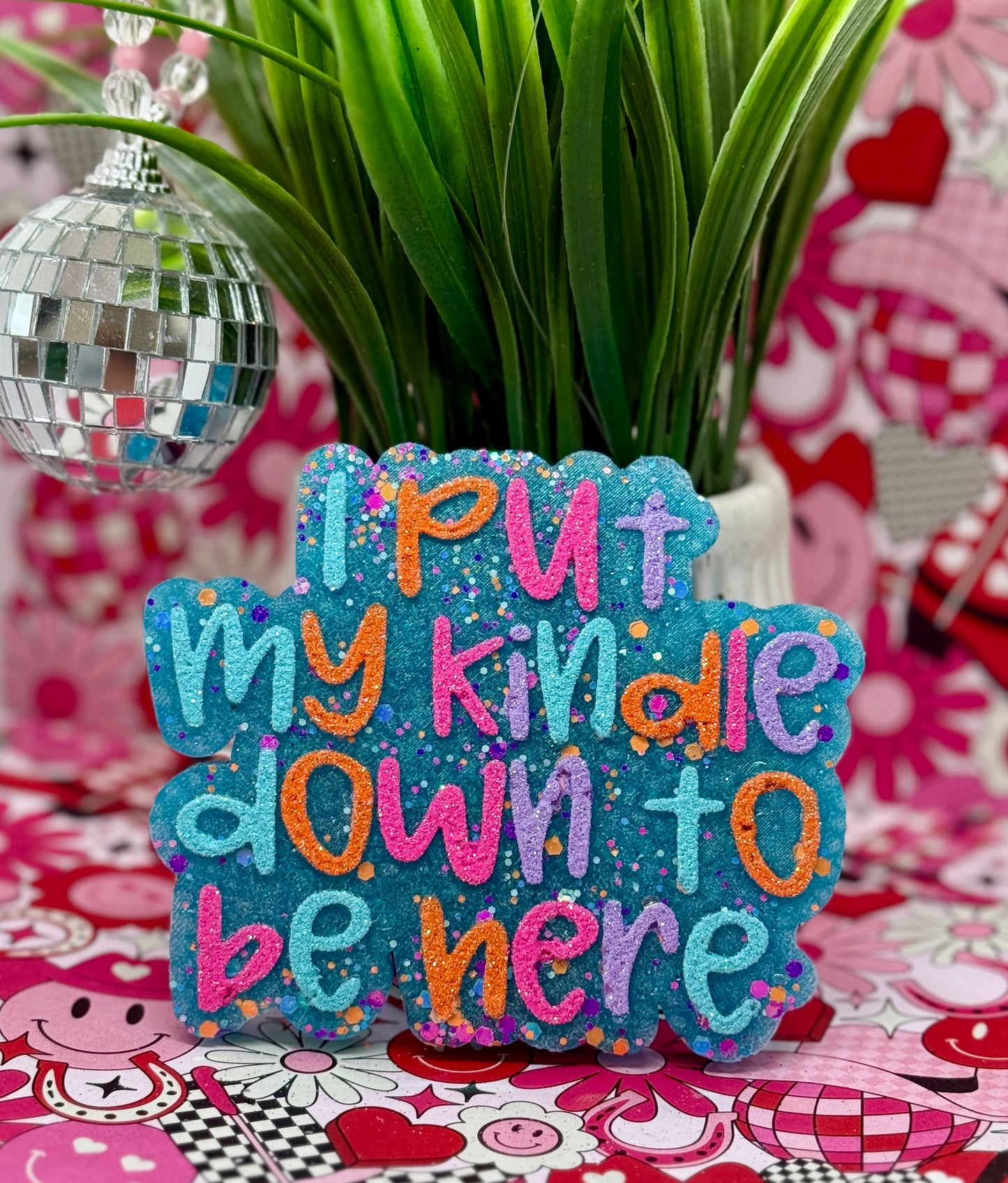 I Put my Kindle Down to be Here