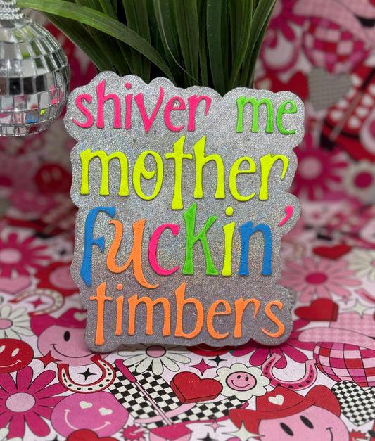 Shiver me mother fuckin’ timbers