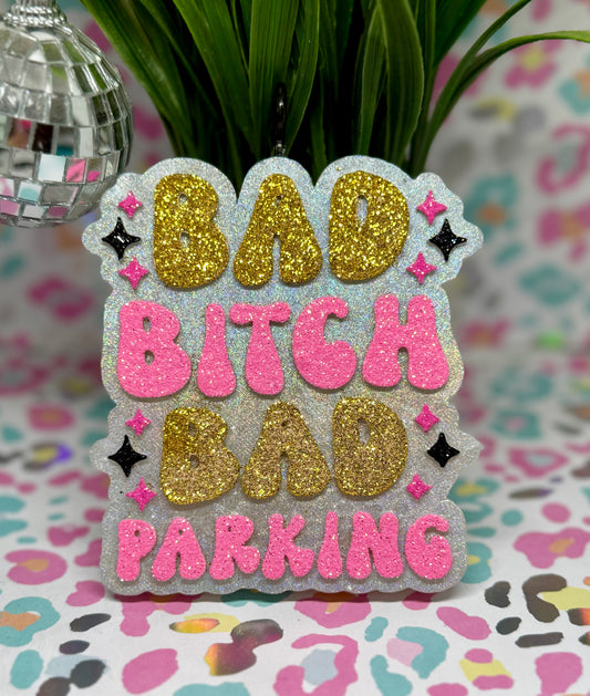 Bad Bitch Bad Parking