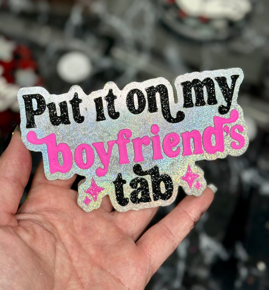 Put it on my boyfriends tab