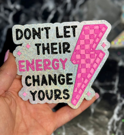 Don’t let their energy change yours