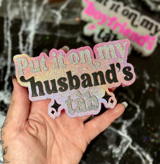 Put it on my husbands tab
