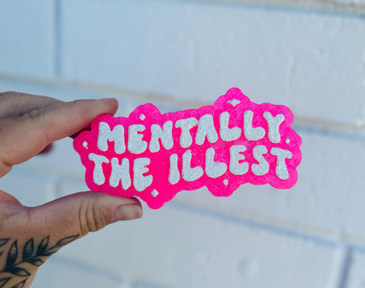 Mentally the Illest