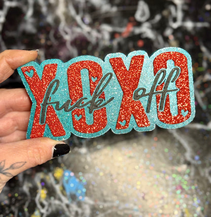 XOXO FUCK OFF