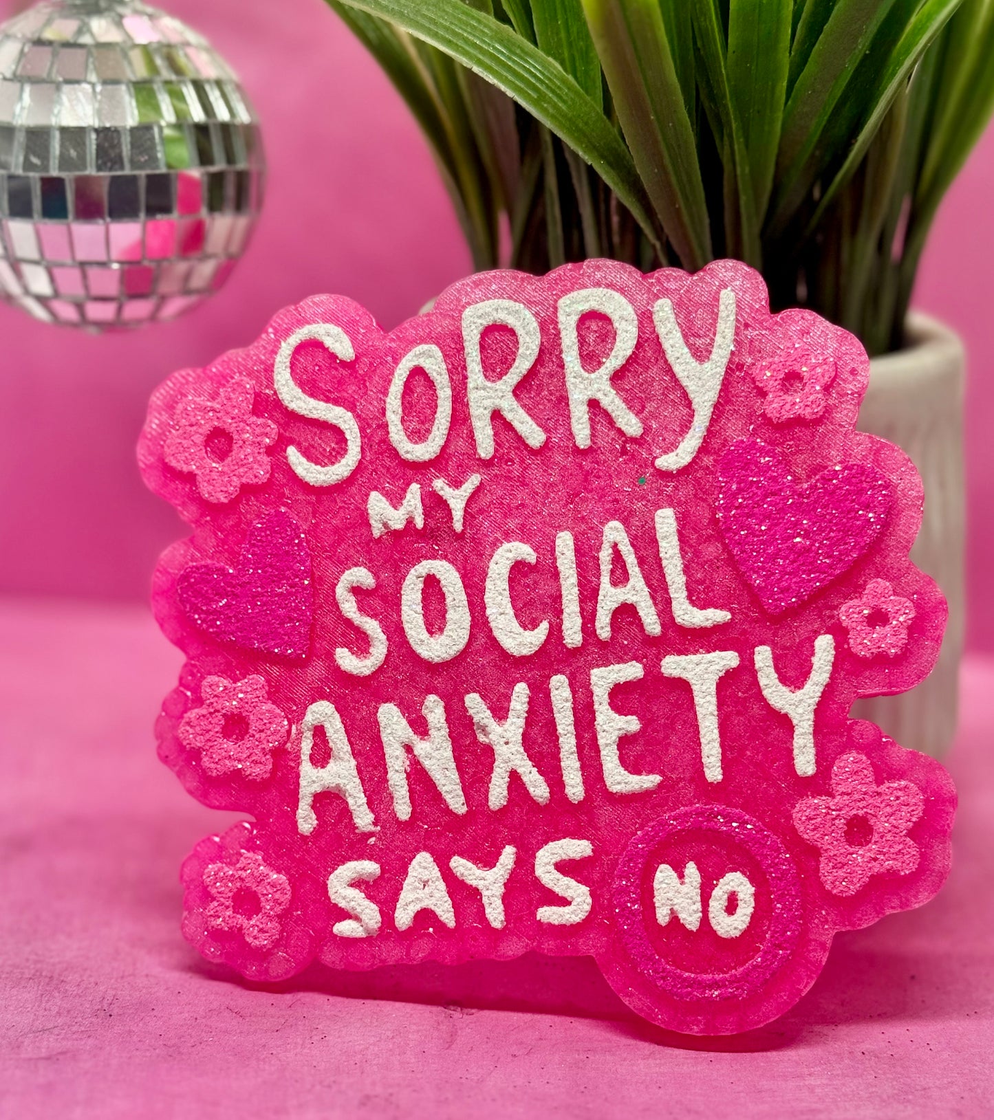 Sorry my Social Anxiety Says No