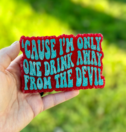 One drink away from the devil (Jelly Roll)