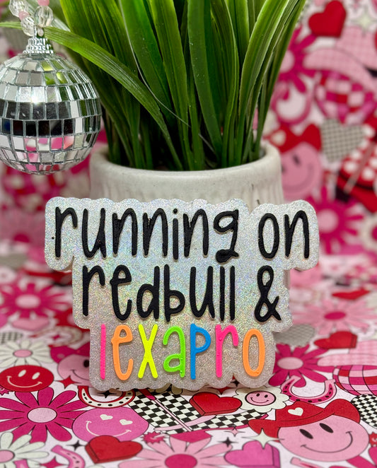 Running on Redbull & Lexapro