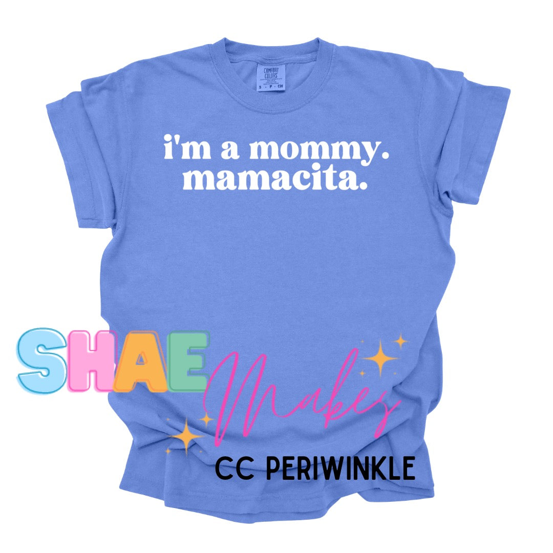 Mommy. Mamacita. TEE ONLY