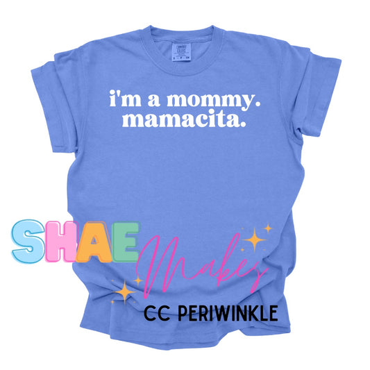 Mommy. Mamacita. TEE ONLY