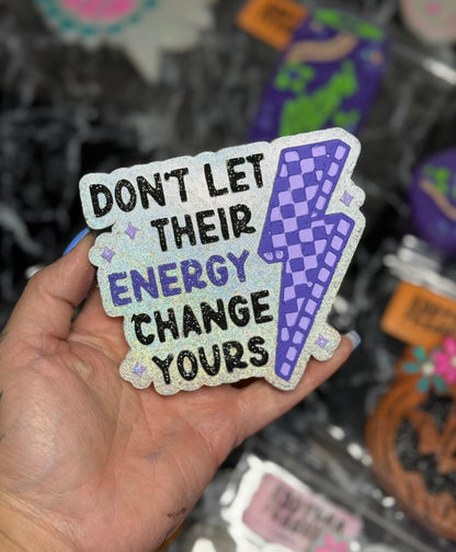 Don’t let their energy change yours