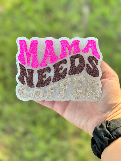 Mama Needs Coffee #2