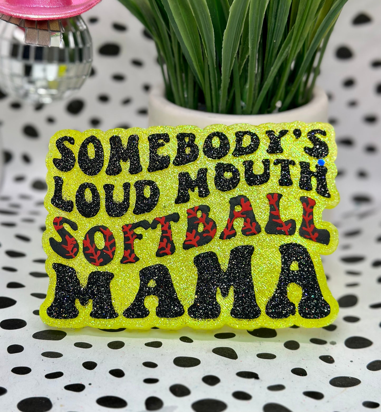 🥎Somebody’s Loud Mouth Softball Mama🥎