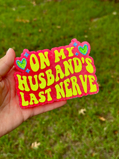 On My Husbands Last Nerve Neons