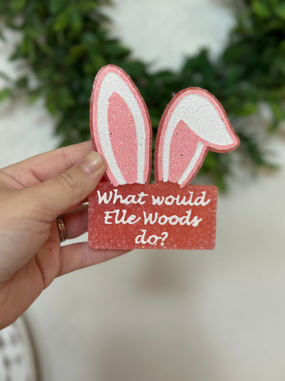 💓💓Would Would Elle Woods Do?💓💓