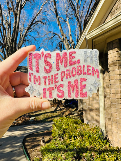 ✨It’s me, Hi, I’m the problem it’s me✨