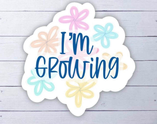 I’m growing
