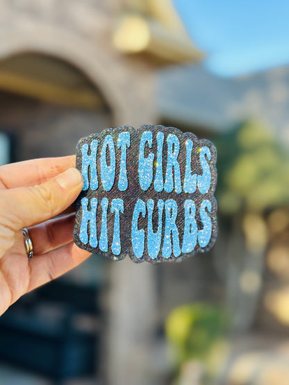 Hot Girl Hit Curbs (light blue glitter)